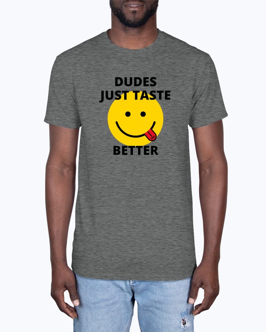 Apparel Graphite Heather / XS Dudes Just Taste Better T-Shirt INVI-Expressionwear