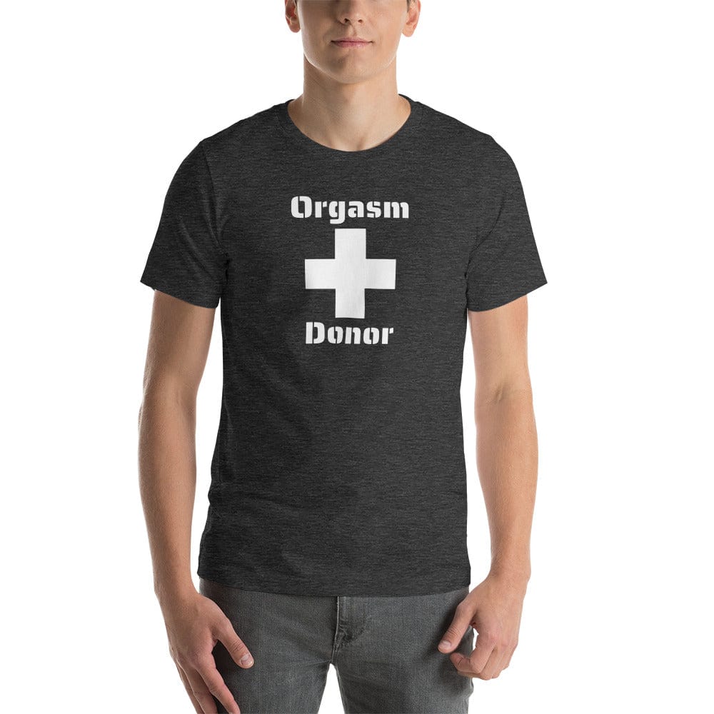 Dark Grey Heather / XS Orgasm Donor T-Shirt INVI-Expressionwear