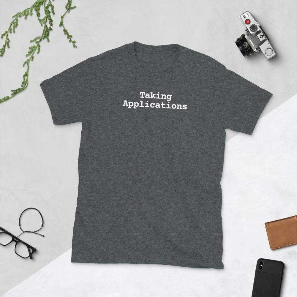 Dark Heather / S Taking Applications T-Shirt INVI-Expressionwear