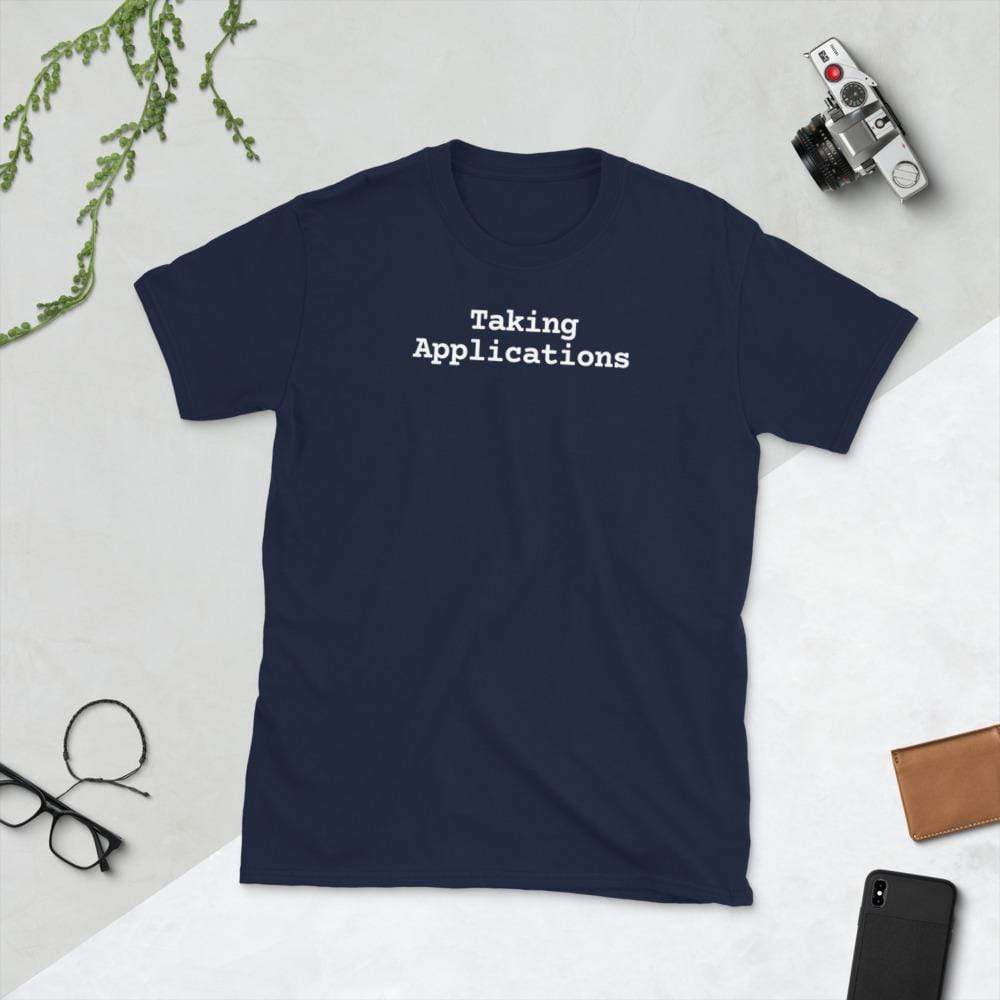 Navy / S Taking Applications T-Shirt INVI-Expressionwear