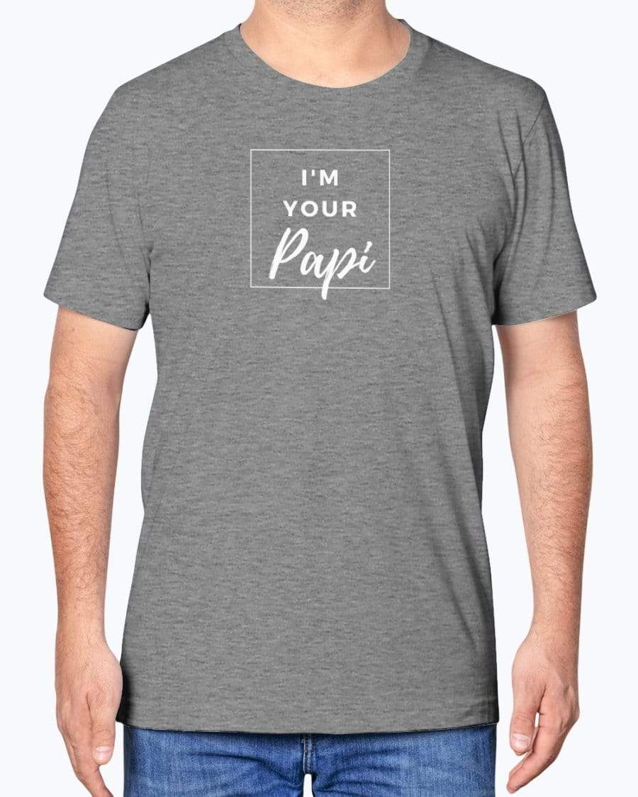 Shirts Athletic Heather / XS I'm Your Papi T-shirt INVI-Expressionwear